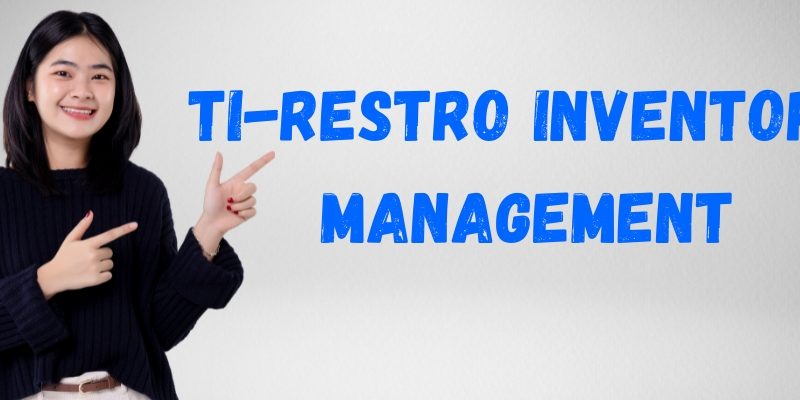 TI-Restro Inventory Management